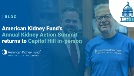 Joe Maalouf and Cory Mills at Kidney Action Summit with blue text overlay "American Kidney Fund's Annual Kidney Action Summit"