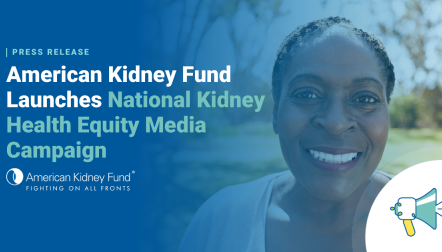 Black woman smiling at the camera with blue text overlay, "American Kidney Fund Launches National Kidney Health Equity Media Campaign"