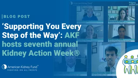 Screenshots of KAW sessions with blue text overlay, "'Supporting You Every Step of the Way': AKF hosts seventh annual Kidney Action Week"