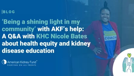 Nicole Bates posing in a Kidney Health Coach shirt with a blue text overlay, "'Being a shining light in my community' with AKF's help: A Q&A with KHC Nicole Bates about health equity and kidney disease education"