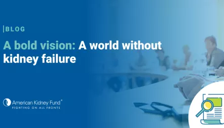 Researchers sitting around a circular table with blue text overlay, "A bold vision: A world without kidney failure"