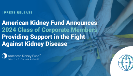 Team putting their hands in with blue text overlay, "American Kidney Fund Announces 2024 Class of Corporate Members Providing Support in the Fight Against Kidney Disease"