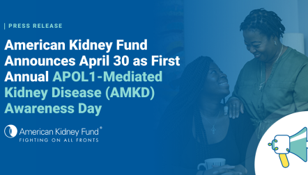 A Black woman touching the shoulder of a younger Black woman with blue text overlay, "Announces April 30 as First Annual APOL1-Mediated Kidney Disease (AMKD) Awareness Day"