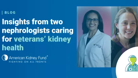 Drs. Anita Mehrotra and Etti Zeldis with blue text overlay, "Insights from two nephrologists caring for veterans' kidney health"