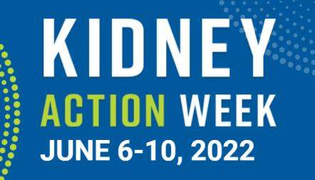 Kidney Action Week - 2022